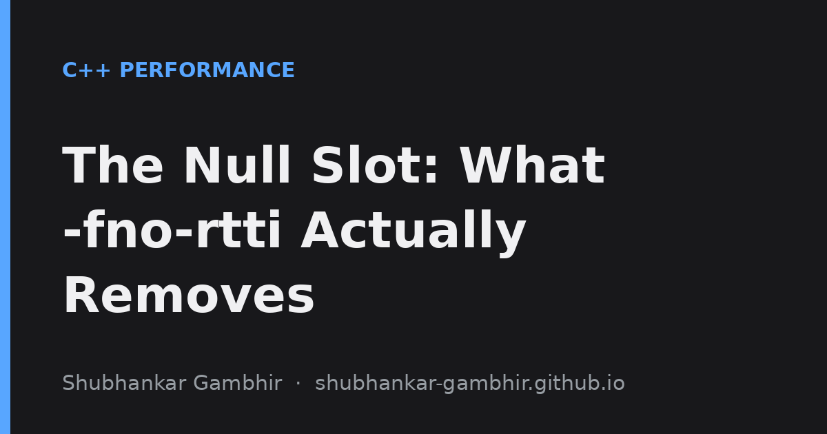 The Null Slot: What -fno-rtti Actually Removes